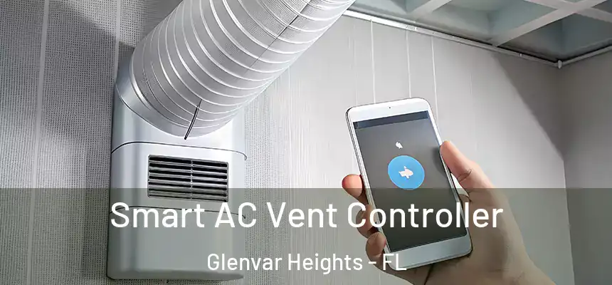 Smart AC Vent Controller Glenvar Heights - FL