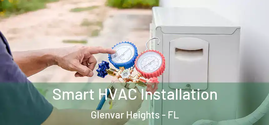  Smart HVAC Installation Glenvar Heights - FL