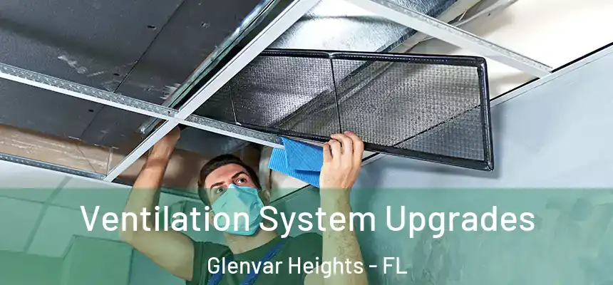 Ventilation System Upgrades Glenvar Heights - FL